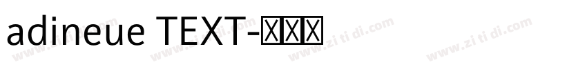 adineue TEXT字体转换